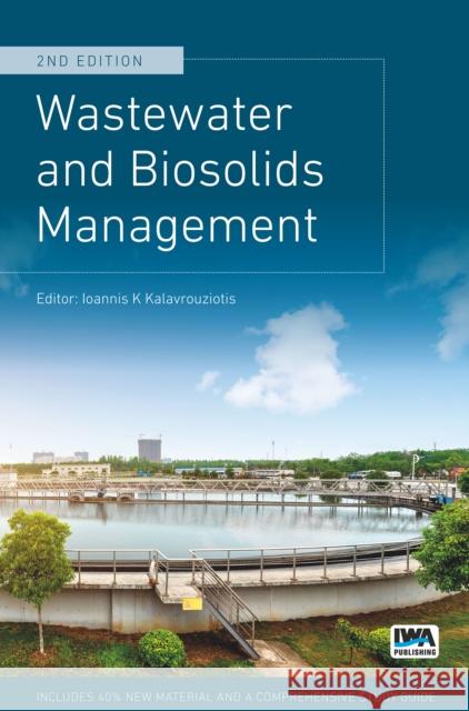Wastewater and Biosolids Management, 2nd Edition Ioannis K. Kalavrouziotis 9781789061659 IWA Publishing - książka