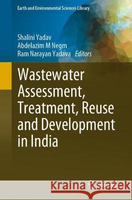 Wastewater Assessment, Treatment, Reuse and Development in India  9783030957858 Springer International Publishing - książka