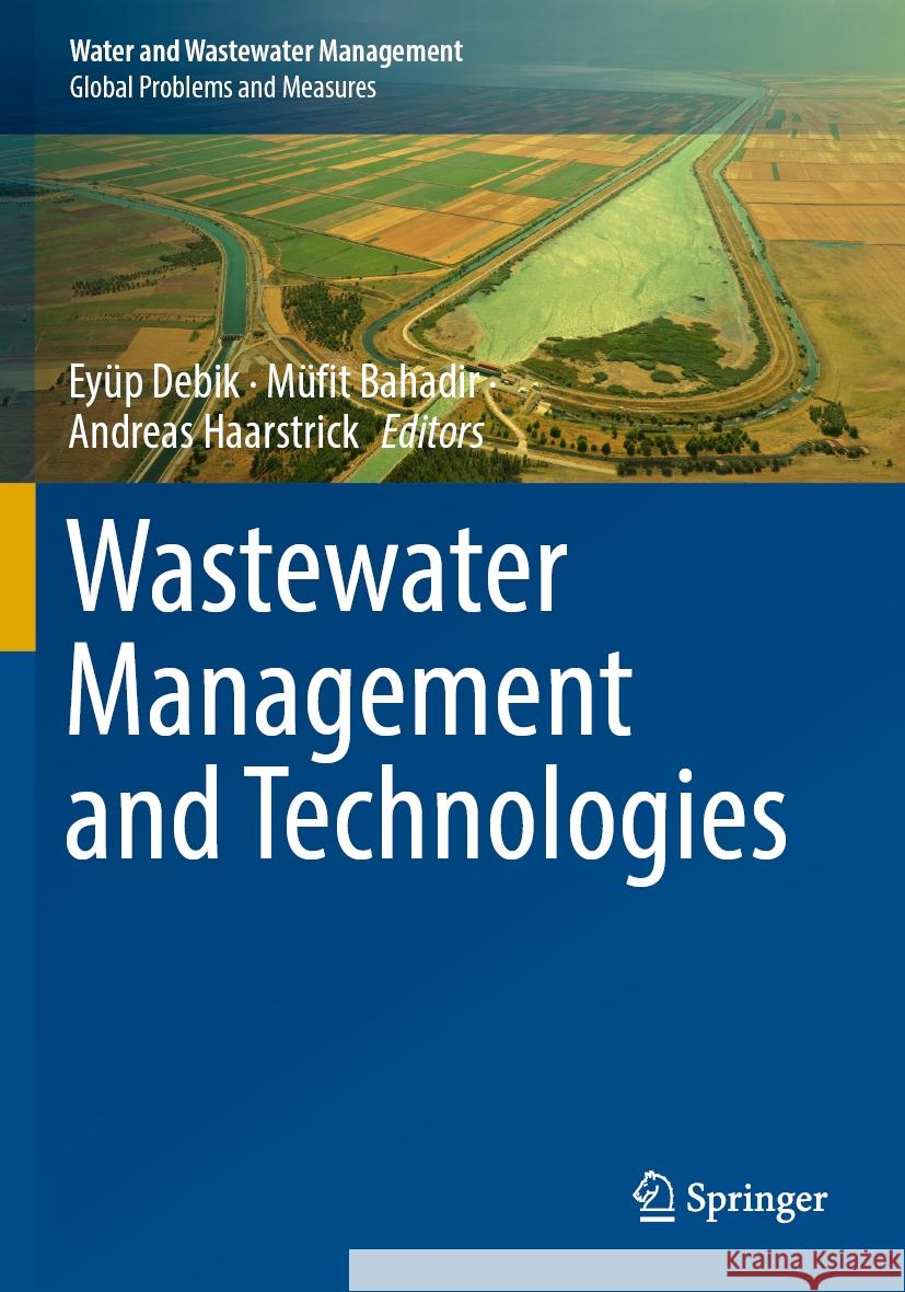 Wastewater Management and Technologies  9783031363009 Springer Nature Switzerland - książka