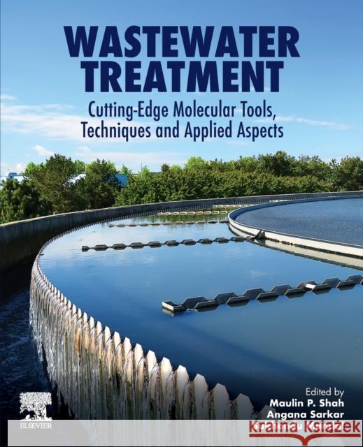 Wastewater Treatment: Cutting-Edge Molecular Tools, Techniques and Applied Aspects Shah, Maulin P. 9780128218815 Elsevier - książka