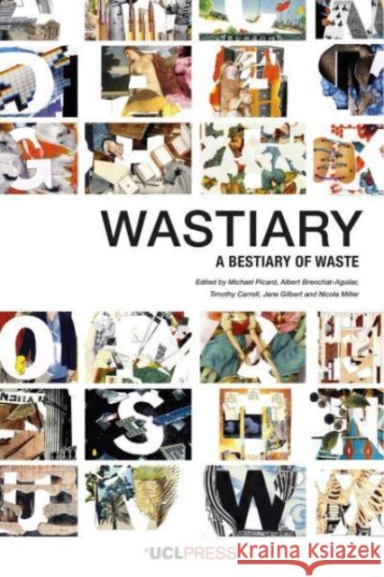 Wastiary: A Bestiary of Waste  9781800085190 UCL Press - książka