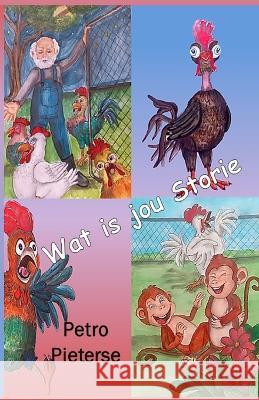 Wat is jou Storie Petro Pieterse 9798825332529 Independently Published - książka