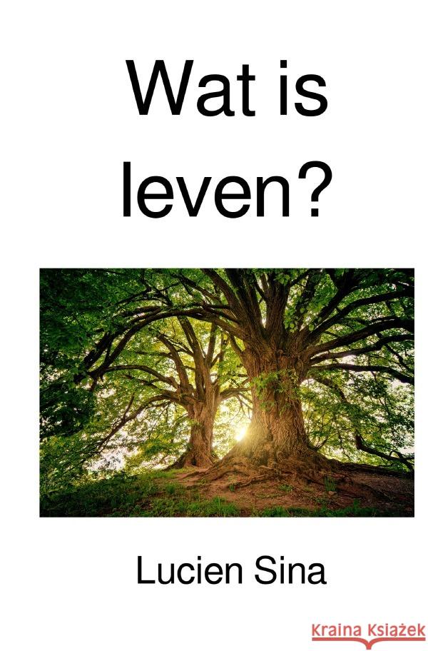 Wat is leven? Sina, Lucien 9783759888648 epubli - książka