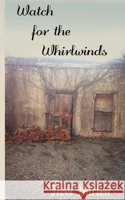 Watch for the Whirlwinds Noel Barton 9781507697610 Createspace - książka