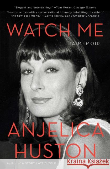 Watch Me: A Memoir Anjelica Huston 9781476760360 Scribner Book Company - książka