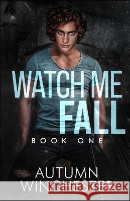 Watch Me Fall Autumn Winchester   9798392783458 Independently Published - książka