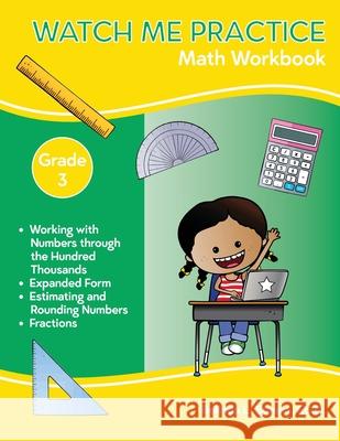 Watch Me Practice Grade 3 Math Workbook Belinda L. Spears 9781736923726 B. L. Academic Services, LLC - książka