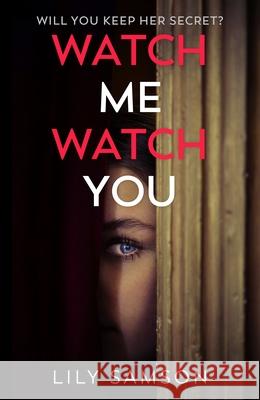 Watch Me Watch You Lily Samson 9781529909487 Random House - książka