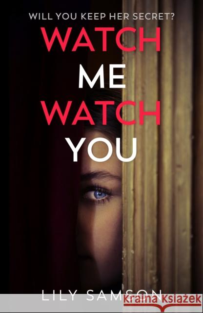 Watch Me Watch You Lily Samson 9781529909494 Cornerstone - książka