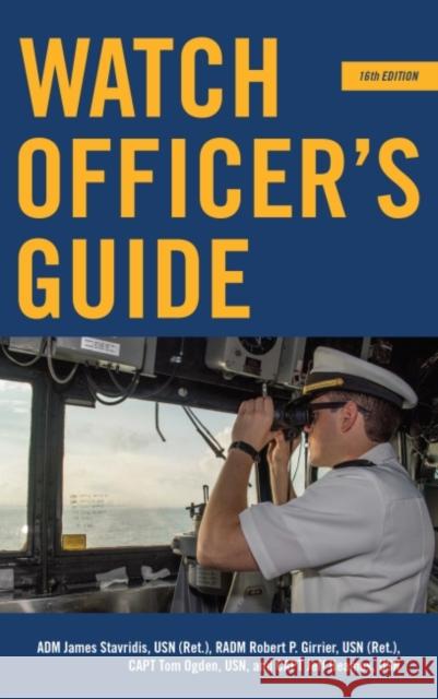 Watch Officer's Guide, 16th Edition Stavridis, James 9781682475164 US Naval Institute Press - książka