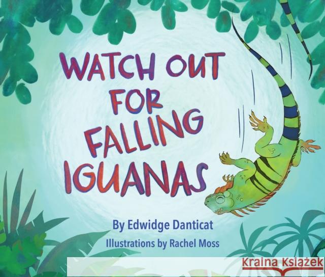 Watch Out for Falling Iguanas Edwidge Danticat 9781636142326 Black Sheep - książka