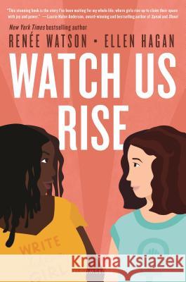 Watch Us Rise Renee Watson Ellen Hagan 9781547603114 Bloomsbury YA - książka