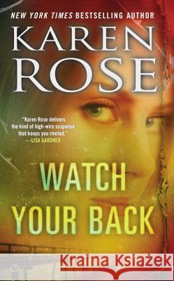 Watch Your Back Karen Rose 9780451414106 Signet Book - książka