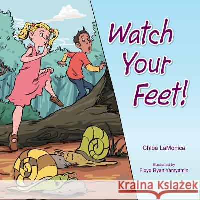 Watch Your Feet! Chloe Lamonica 9781449099473 Authorhouse - książka