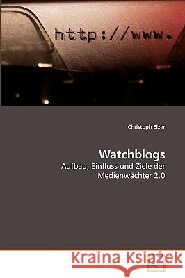 Watchblogs Christoph Elzer 9783639246025 VDM Verlag - książka