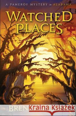 Watched Places: A Pameroy Mystery in Alabama Brenda Felber 9780990909224 Laughing Deer Press - książka