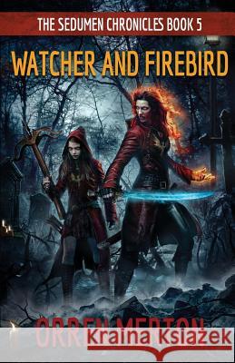 Watcher and Firebird Orren Merton 9780990693666 Darkling Books - książka