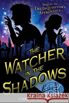 Watcher in the Shadows Chris Moriarty Mark Edward Geyer 9780544227767 Hmh Books for Young Readers - książka