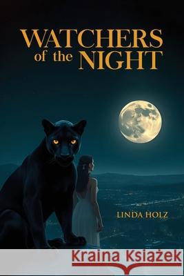 Watchers of the Night Linda Holz 9781962733540 Writers Way Solutions - książka