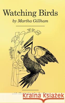 Watching Birds Martha Gillham 9781477216729 Authorhouse - książka