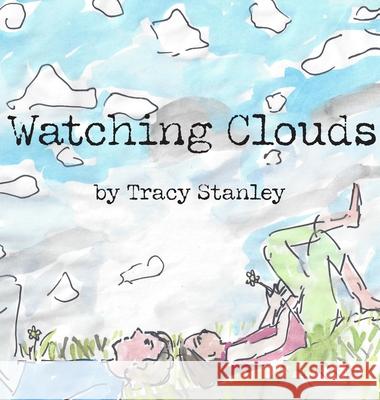 Watching Clouds Tracy Stanley 9780578542164 Black Beret Bookshop - książka