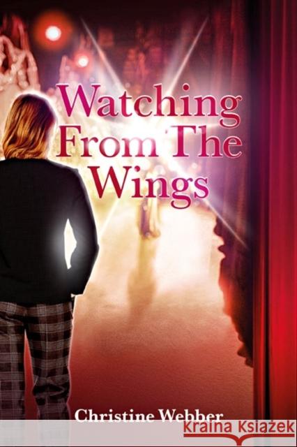 Watching From The Wings Christine Webber 9780995454095 On Call - książka