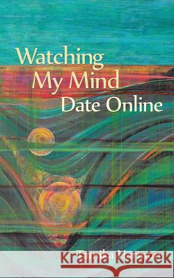 Watching My Mind Date Online Tamika Harmon 9781504331869 Balboa Press - książka