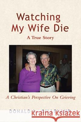 Watching My Wife Die Donald L. Gilleland 9781953537225 Bookwhip Company - książka