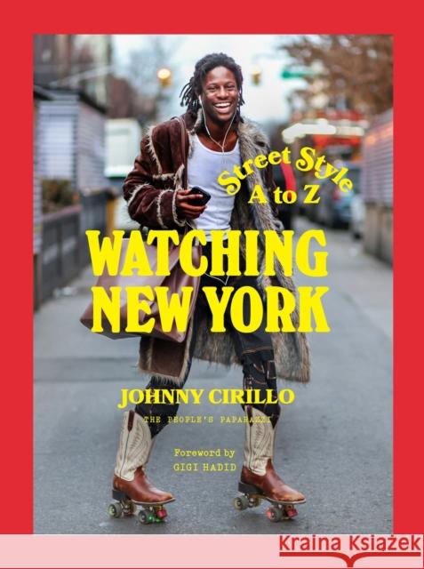 Watching New York: Street Style A to Z Johnny Cirillo 9781419769948 Abrams - książka