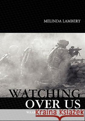 Watching Over Us: WARNG 1-161 IN, A Year In Iraq Lambert, Melinda 9781452896137 Createspace - książka