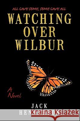 Watching Over Wilbur Henderson Jac 9781440155802 iUniverse - książka