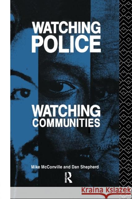 Watching Police, Watching Communities Mike McConville Dan Shepherd 9781138986954 Routledge - książka