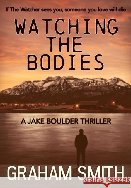 Watching the Bodies Graham Smith 9781912175154 Bloodhound Books - książka