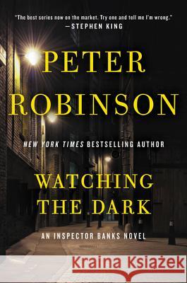 Watching the Dark Peter Robinson 9780062283979 William Morrow & Company - książka