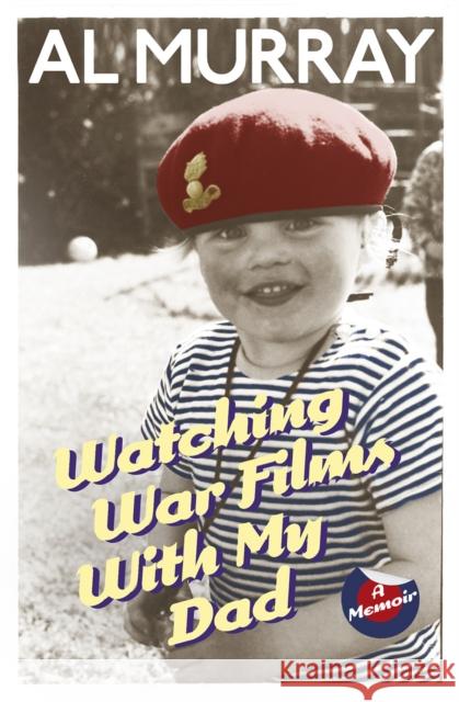 Watching War Films With My Dad Al Murray 9780099580348 ARROW - książka