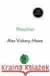 Watchlist Alex Vickery-Howe 9781760623111 Currency Press Pty Ltd