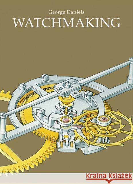 Watchmaking George Daniels 9780856677045 Philip Wilson Publishers Ltd - książka