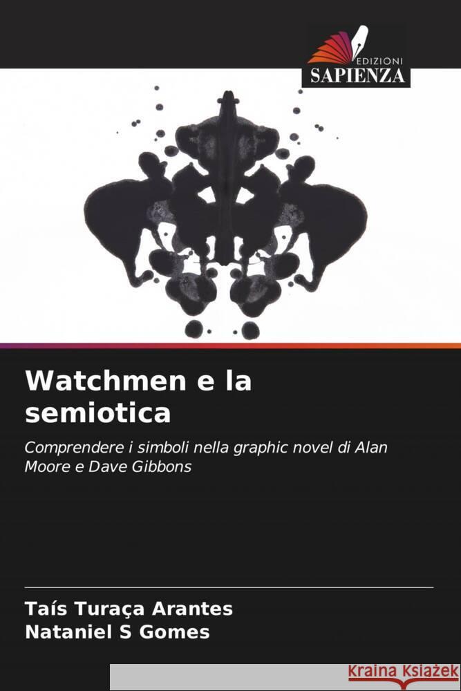 Watchmen e la semiotica Arantes, Taís Turaça, Gomes, Nataniel S 9786208255305 Edizioni Sapienza - książka