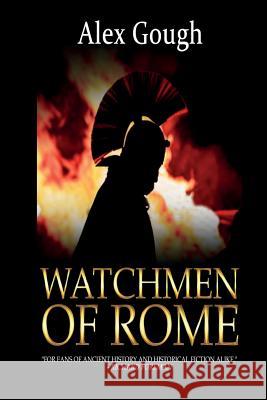 Watchmen of Rome Alex Gough 9781500359478 Createspace - książka