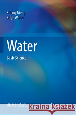 Water Sheng Meng, Enge Wang 9789819915439 Springer Nature Singapore - książka