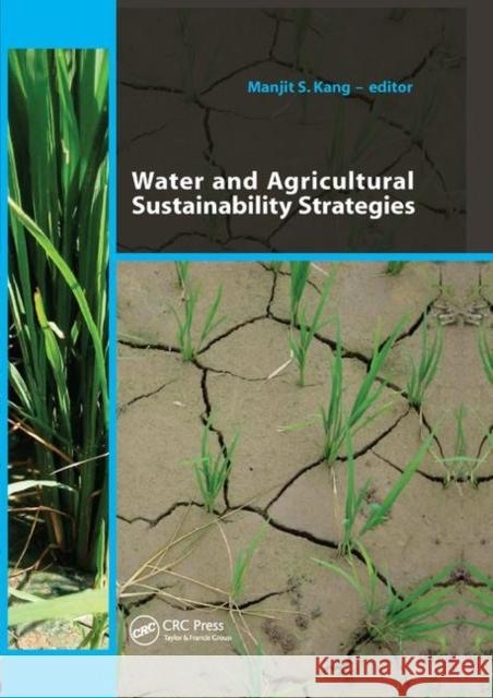 Water and Agricultural Sustainability Strategies Manjit S. Kang 9780367384388 CRC Press - książka