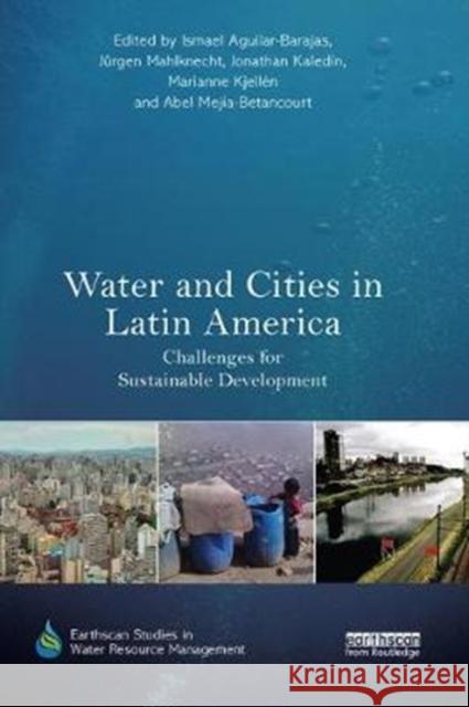 Water and Cities in Latin America: Challenges for Sustainable Development  9781138364233 Taylor and Francis - książka
