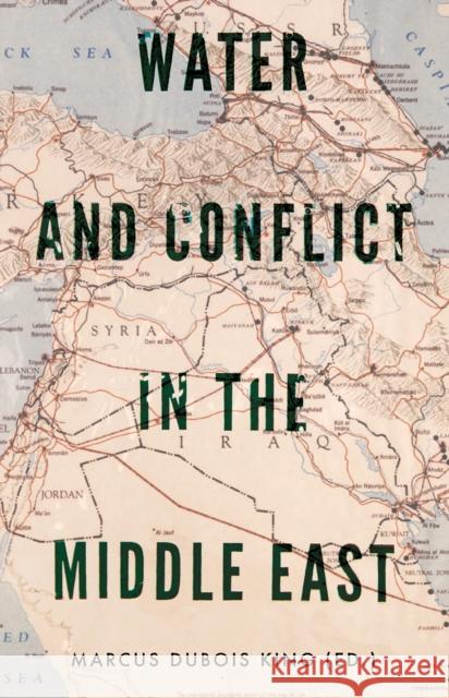 Water and Conflict in the Middle East  9781787382107 C Hurst & Co Publishers Ltd - książka