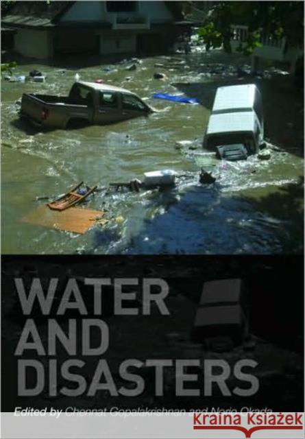 Water and Disasters Chennat Gopalakrishnan Norio Okada  9780415462075 Taylor & Francis - książka