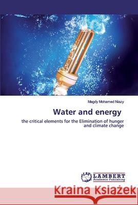 Water and energy Mohamed Niazy, Magdy 9786202555005 LAP Lambert Academic Publishing - książka