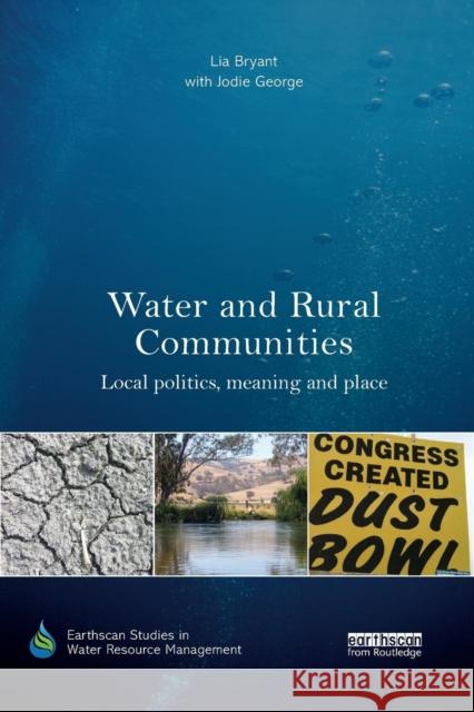 Water and Rural Communities: Local Politics, Meaning and Place Lia Bryant With Jodie George 9780367227555 Routledge - książka