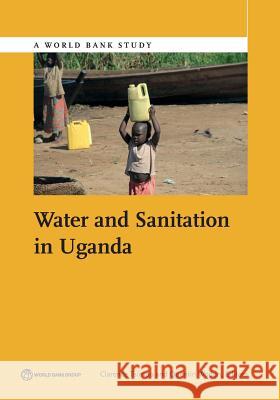 Water and Sanitation in Uganda Clarence Tsimpo Quentin Wodon 9781464807114 World Bank Publications - książka