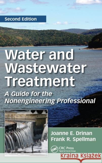 Water and Wastewater Treatment: A Guide for the Nonengineering Professional Drinan, Joanne E. 9781439854006 CRC Press Inc - książka