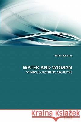 Water and Woman Zde Ka Kalnicka 9783639262148 VDM Verlag - książka
