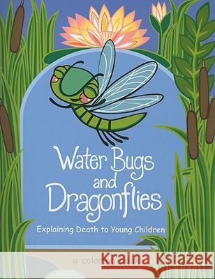 Water Bugs and Dragonflies: Explaining Death to Young Children Doris Stickney 9780829818307 Pilgrim Press - książka